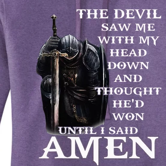 The Devil Saw Me With My Head Down And Thought HeD Won Women's Pullover Hoodie