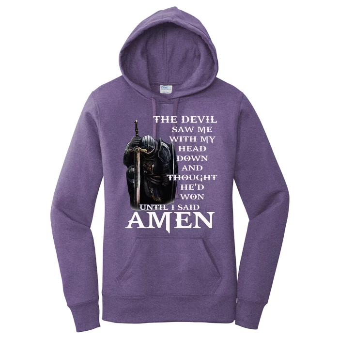 The Devil Saw Me With My Head Down And Thought HeD Won Women's Pullover Hoodie