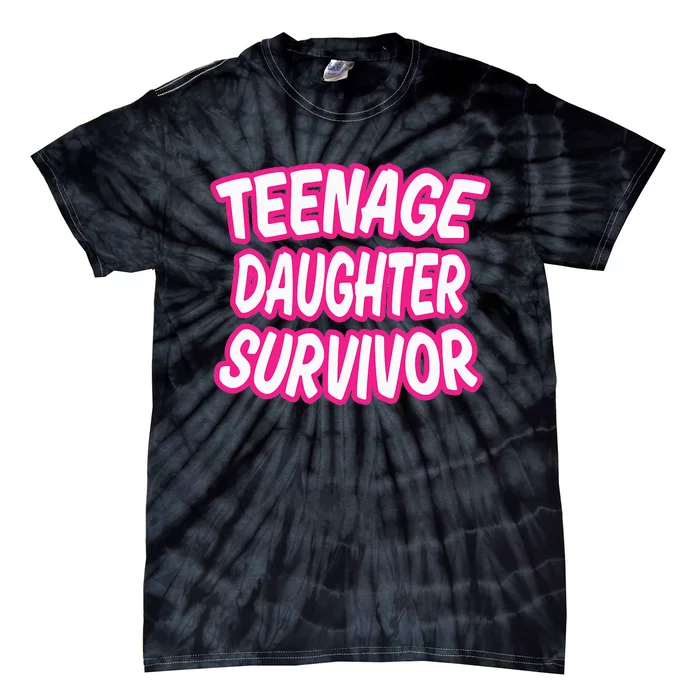 Teenage Daughter Survivor Funny Tie-Dye T-Shirt