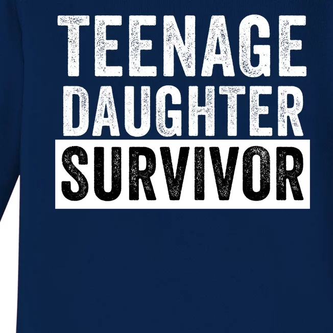 Teenage Daughter Survivor Popular Parenting Quote Funny Parent Baby Long Sleeve Bodysuit