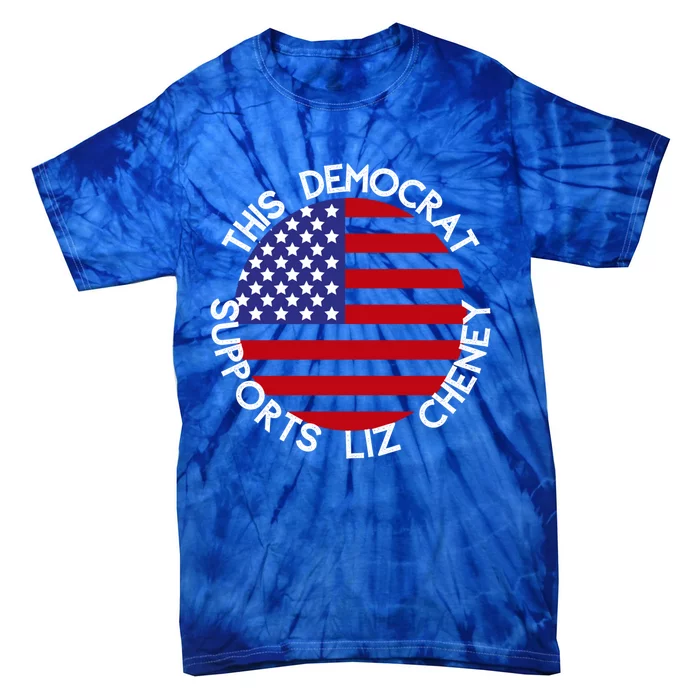 This Democrat Supports Liz Cheney Republican Trendy Gift Tie-Dye T-Shirt