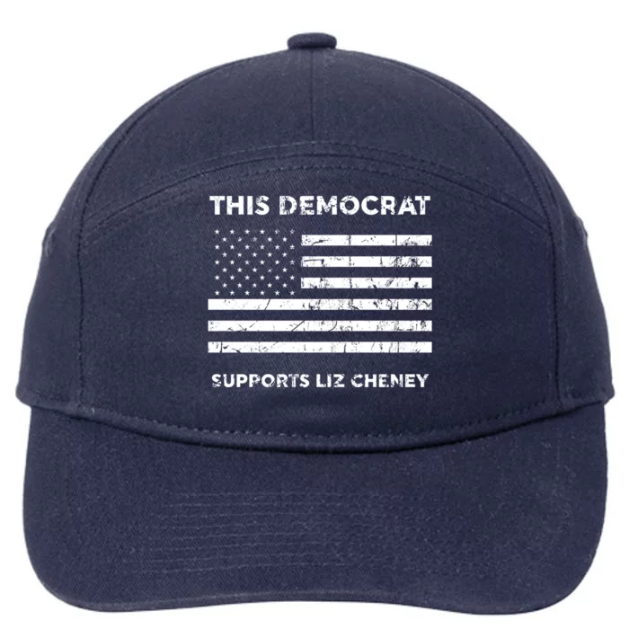 This Democrat Supports Liz Cheney Gift 7-Panel Snapback Hat