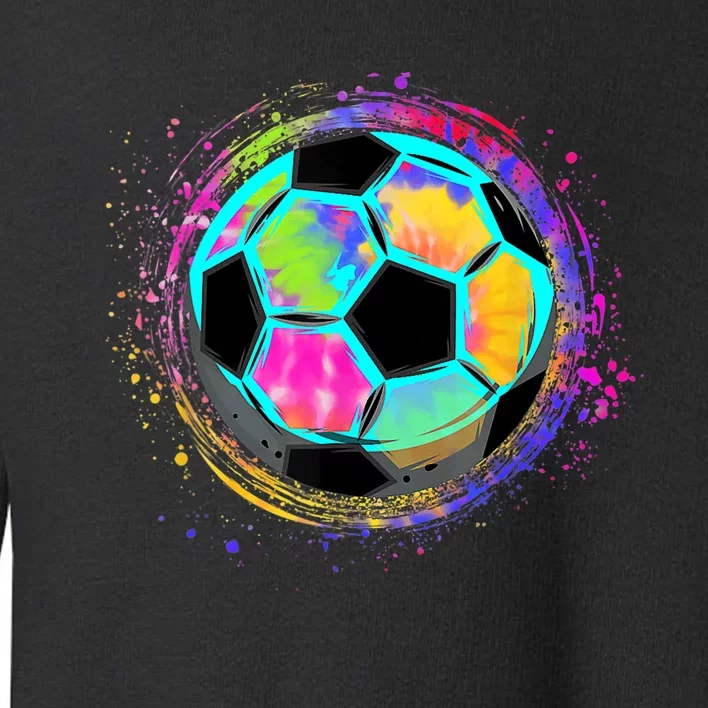 Tie Dye Soccer Ball For All Soccer Lovers Toddler Sweatshirt