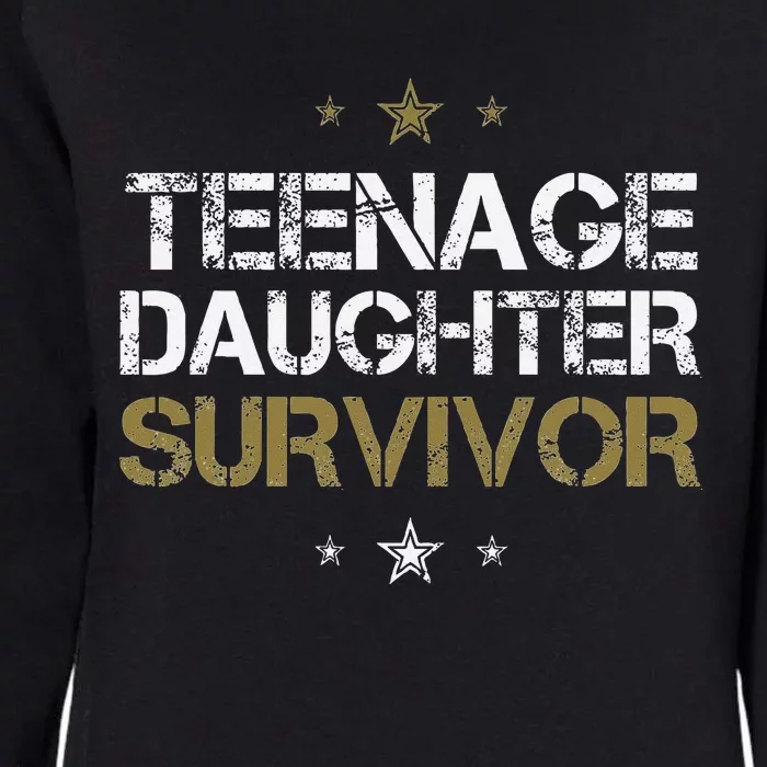 Teenage Daughter Survivor Funny Dad Design Womens California Wash Sweatshirt