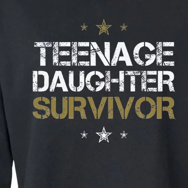 Teenage Daughter Survivor Funny Dad Design Cropped Pullover Crew