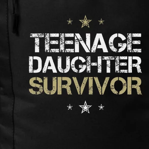 Teenage Daughter Survivor Funny Parent Daily Commute Backpack