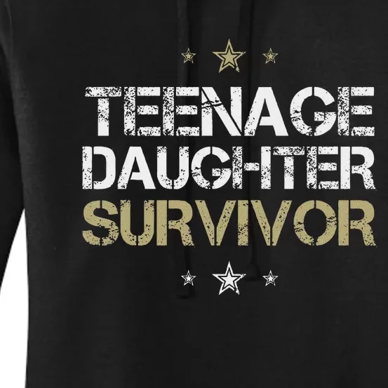 Teenage Daughter Survivor Funny Parent Women's Pullover Hoodie