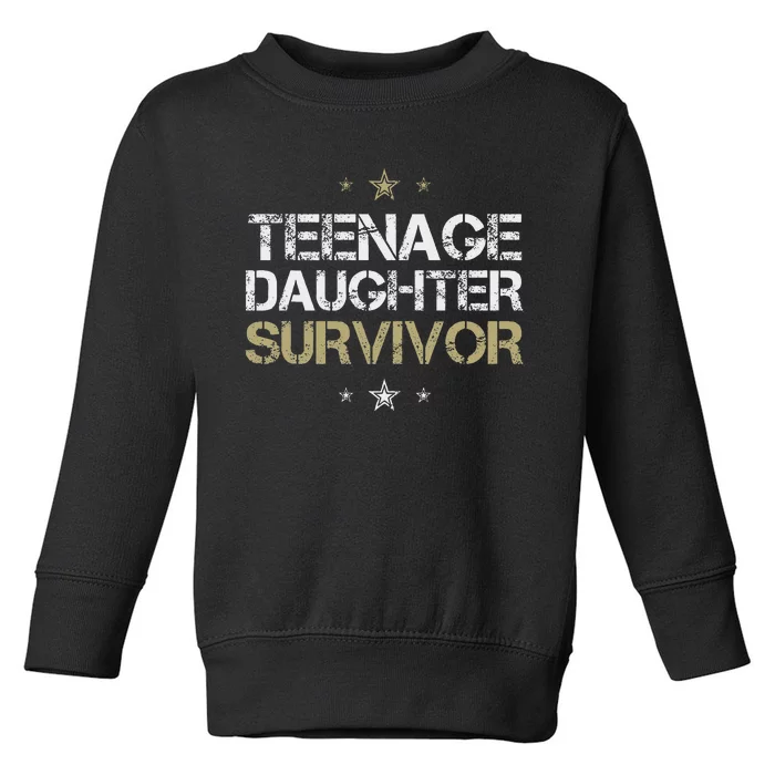 Teenage Daughter Survivor Funny Parent Toddler Sweatshirt