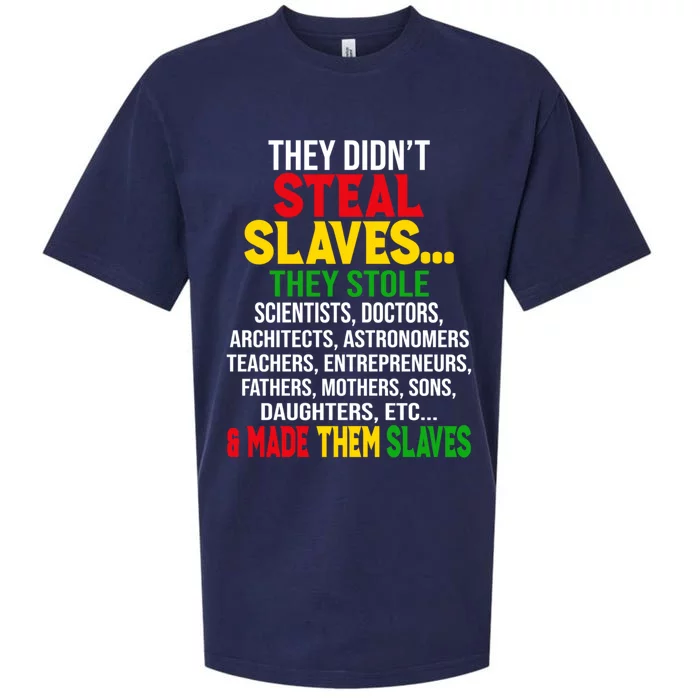 They Didnt Steal Slaves Black History Month Melanin African Great Gift Sueded Cloud Jersey T-Shirt