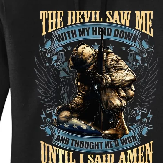 The Devil Saw Me With My Head Down And Thought HeD Won Women's Pullover Hoodie