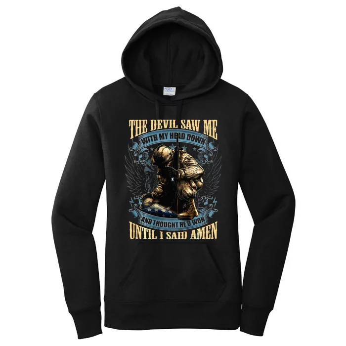 The Devil Saw Me With My Head Down And Thought HeD Won Women's Pullover Hoodie