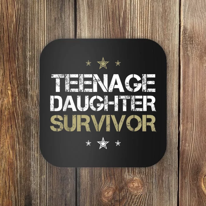 Teenage Daughter Survivor Teenager Dad Mom FatherS Day Coaster