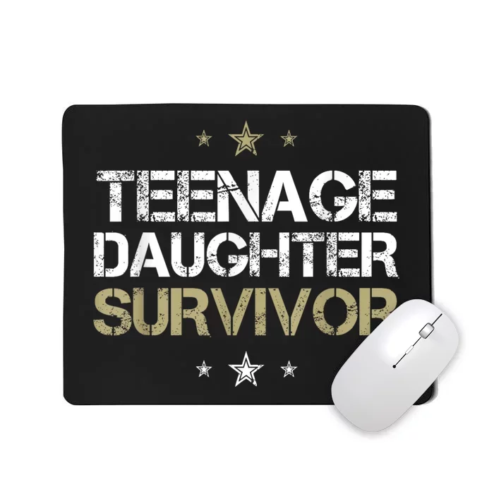 Teenage Daughter Survivor Teenager Dad Mom FatherS Day Mousepad