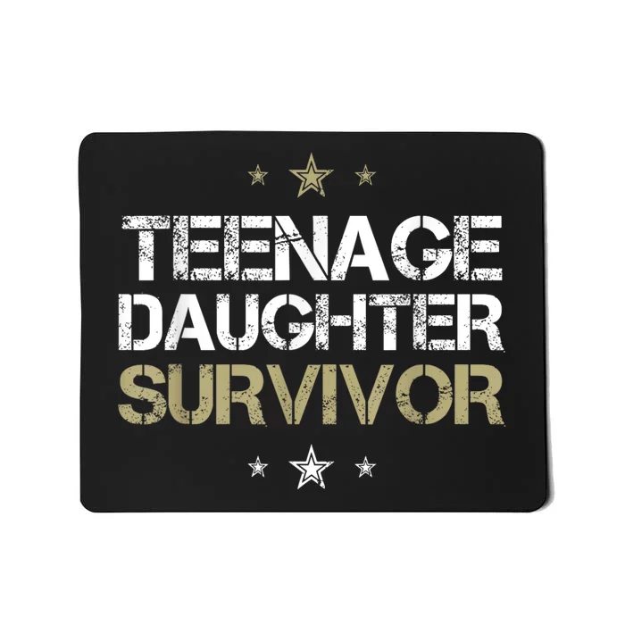 Teenage Daughter Survivor Teenager Dad Mom FatherS Day Mousepad