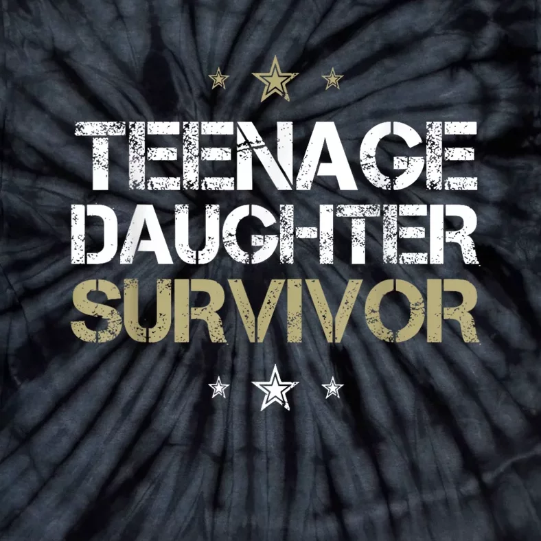 Teenage Daughter Survivor Teenager Dad Mom FatherS Day Tie-Dye T-Shirt