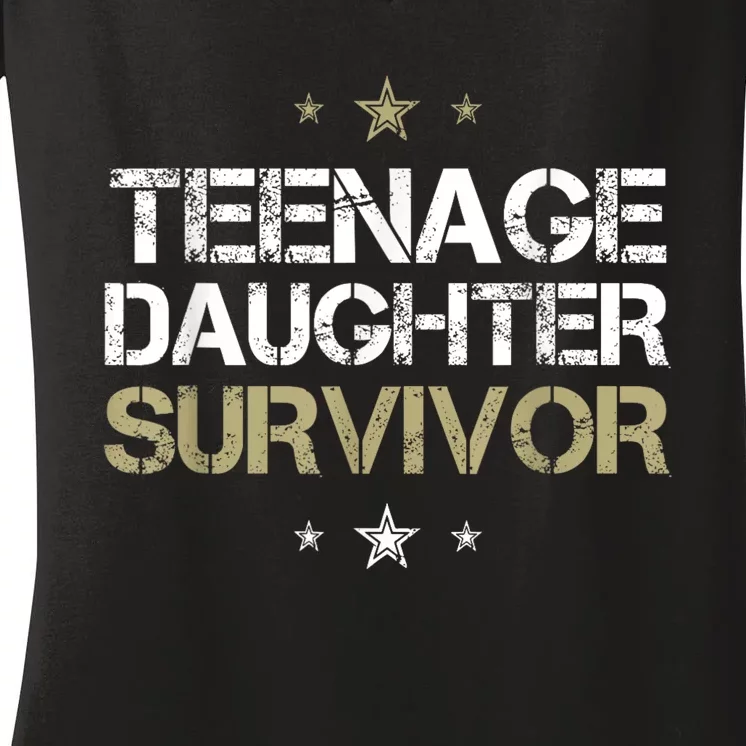 Teenage Daughter Survivor Teenager Dad Mom FatherS Day Women's V-Neck T-Shirt