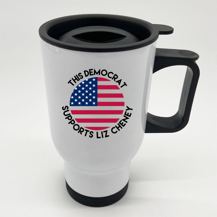 This Democrat Supports Liz Cheney Funny Election Front & Back Stainless Steel Travel Mug