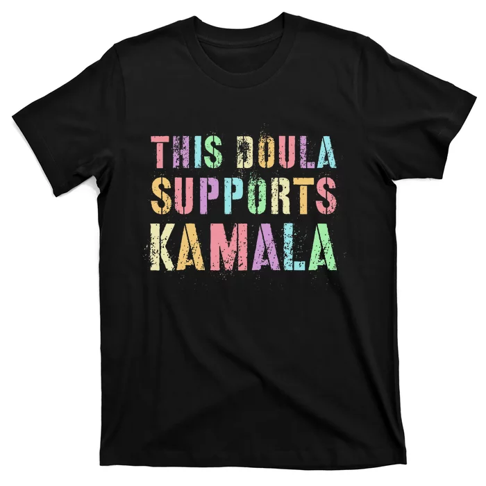 This Doula Supports Kamala 2024 47th Joyful Warrior T-Shirt