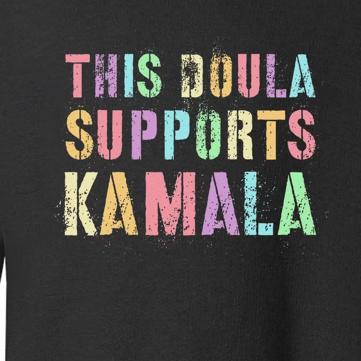 This Doula Supports Kamala 2024 47th Joyful Warrior Toddler Sweatshirt