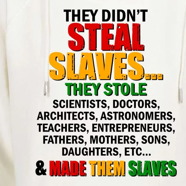 They Didnt Steal Slaves Black History Month Womens Funnel Neck Pullover Hood