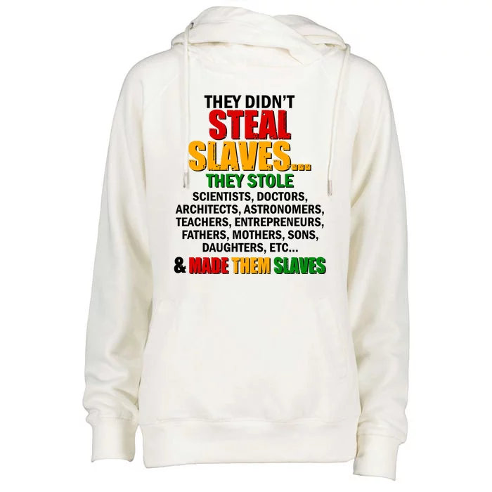 They Didnt Steal Slaves Black History Month Womens Funnel Neck Pullover Hood