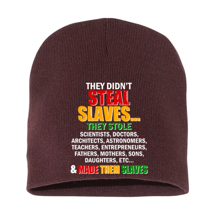 They Didnt Steal Slaves Black History Month Short Acrylic Beanie