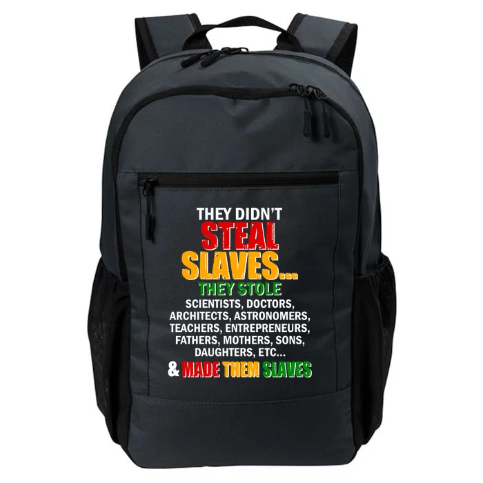 They Didnt Steal Slaves Black History Month Daily Commute Backpack