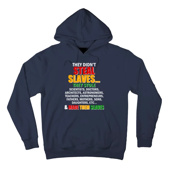 They Didnt Steal Slaves Black History Month Hoodie