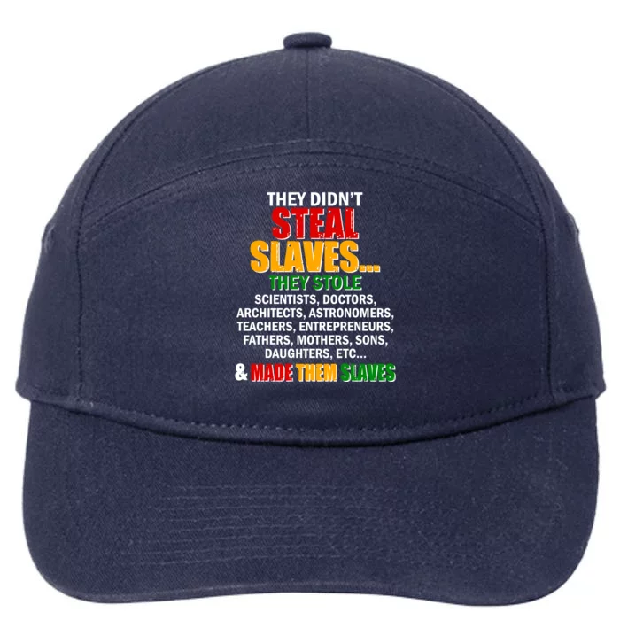 They Didnt Steal Slaves Black History Month 7-Panel Snapback Hat