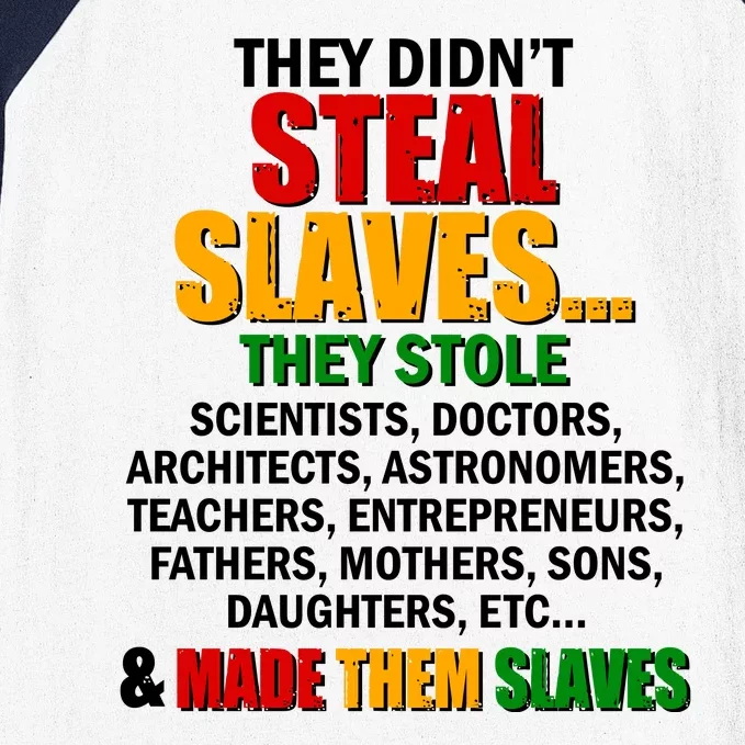 They Didnt Steal Slaves Black History Month Baseball Sleeve Shirt