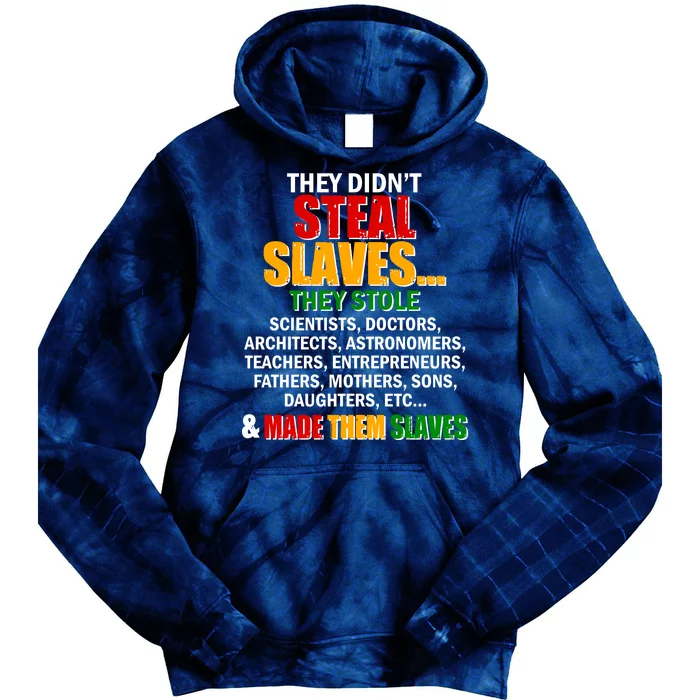 They Didnt Steal Slaves Black History Month Tie Dye Hoodie