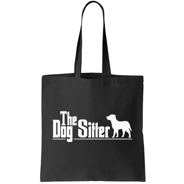 The Dog Sitter Dog Sitter Animal Pet Caretaker Tote Bag