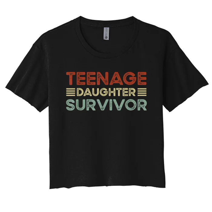 Teenage Daughter Survivor Funny Vintage Fathers Day Women's Crop Top Tee