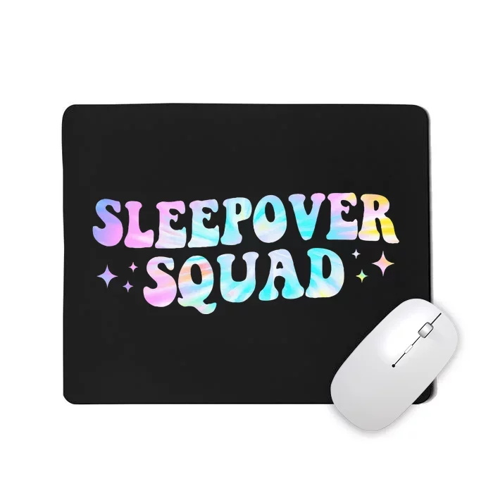 Tie Dye Sleepover Squad Pajama Party Mousepad