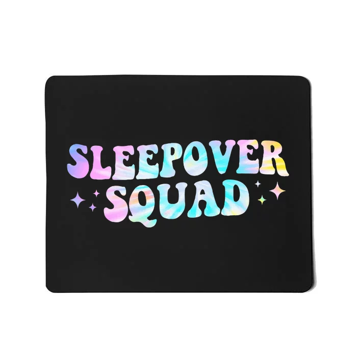 Tie Dye Sleepover Squad Pajama Party Mousepad