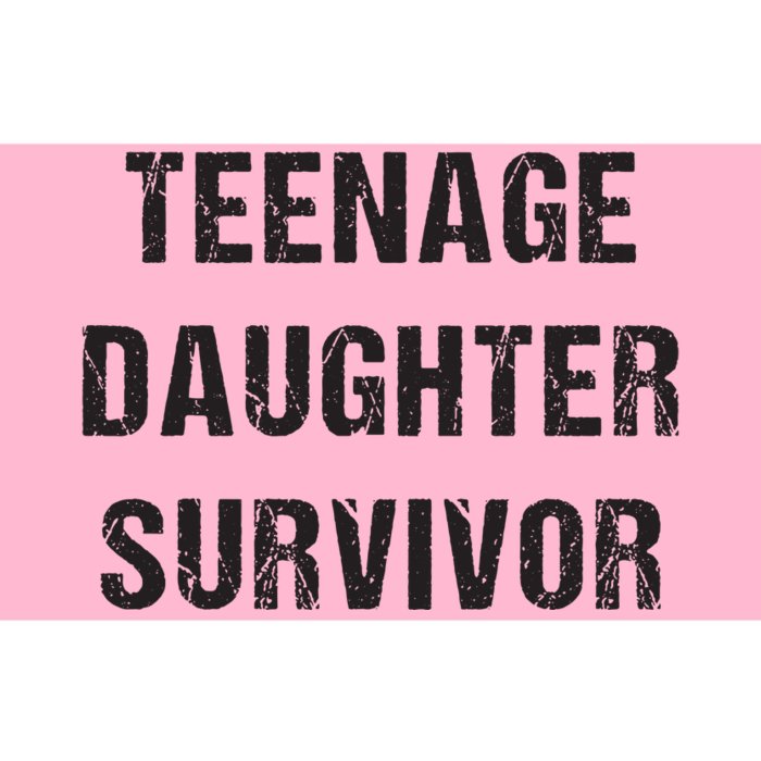 Teenage Daughter Survivor Parenting Quote Fathers Day Bumper Sticker