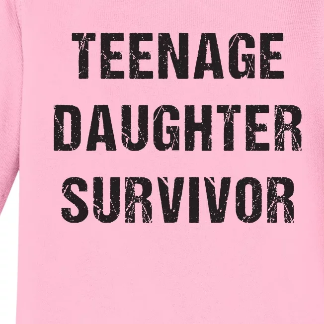 Teenage Daughter Survivor Parenting Quote Fathers Day Baby Long Sleeve Bodysuit