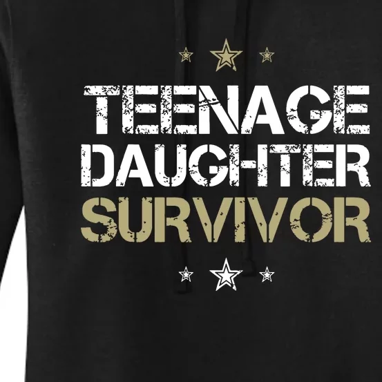 Teenage Daughter Survivor Teenager Dad Mom Fathers Day Women's Pullover Hoodie