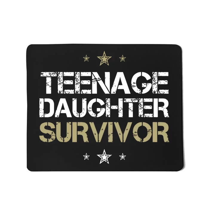 Teenage Daughter Survivor Teenager Dad Mom Fathers Day Mousepad