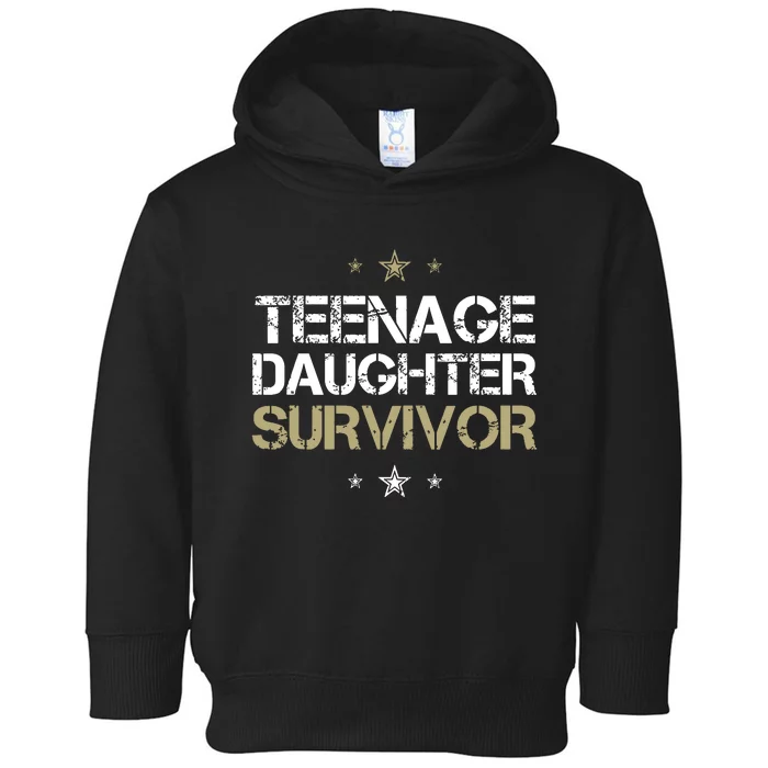 Teenage Daughter Survivor Teenager Dad Mom Fathers Day Toddler Hoodie