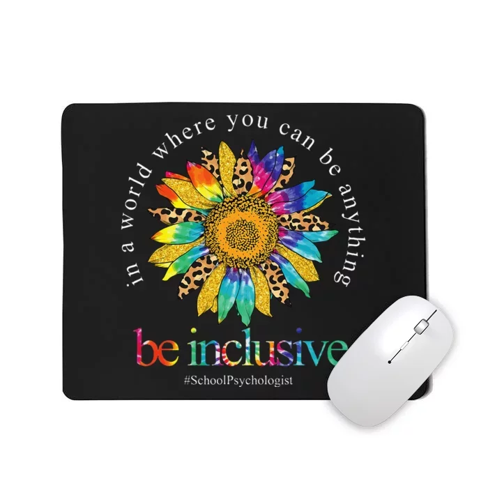 Tie Dye Sunflower School Psychologist Be Inclusive Teaching Mousepad