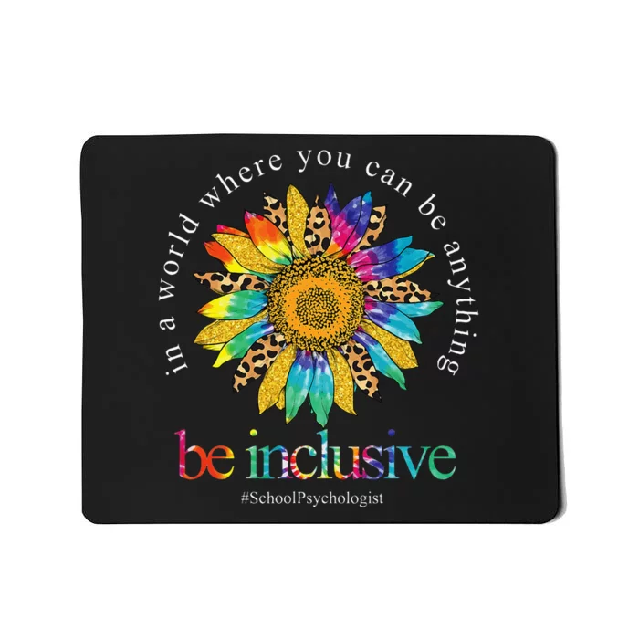 Tie Dye Sunflower School Psychologist Be Inclusive Teaching Mousepad