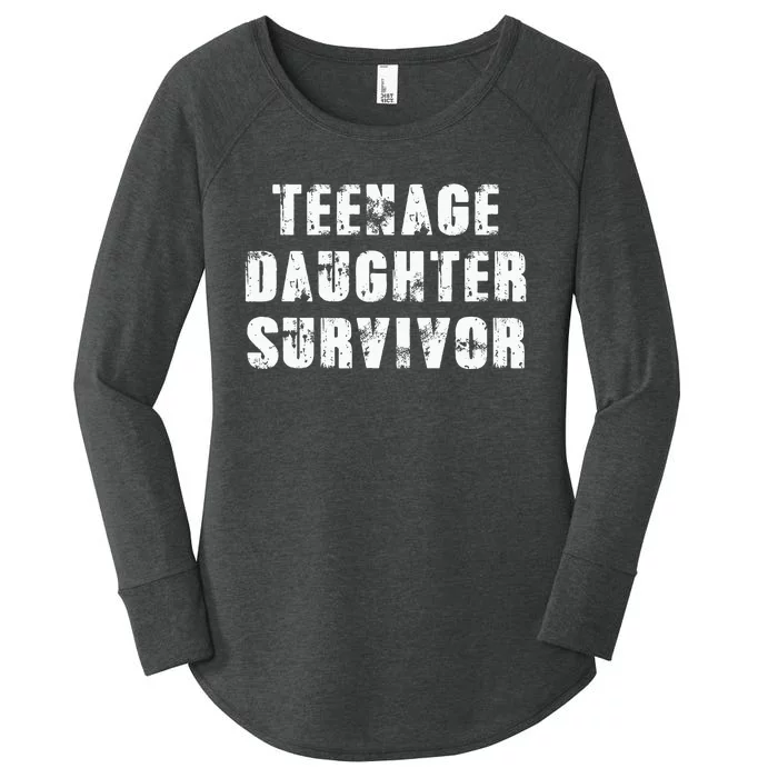 Teenage Daughter Survivor Parenting Quote Fathers Day Women's Perfect Tri Tunic Long Sleeve Shirt