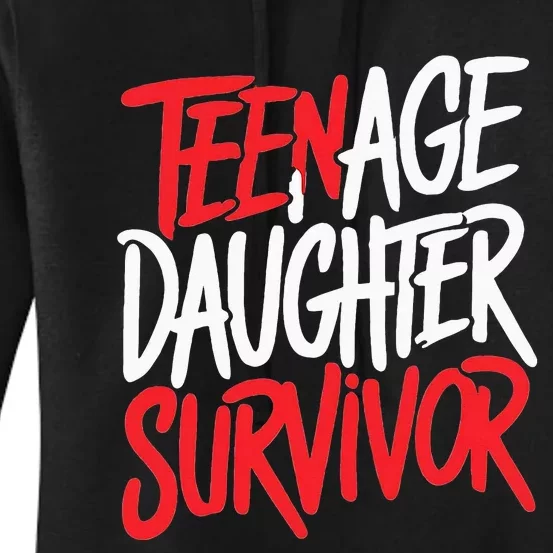 Teenage Daughter Survivor Popular Parenting Women's Pullover Hoodie