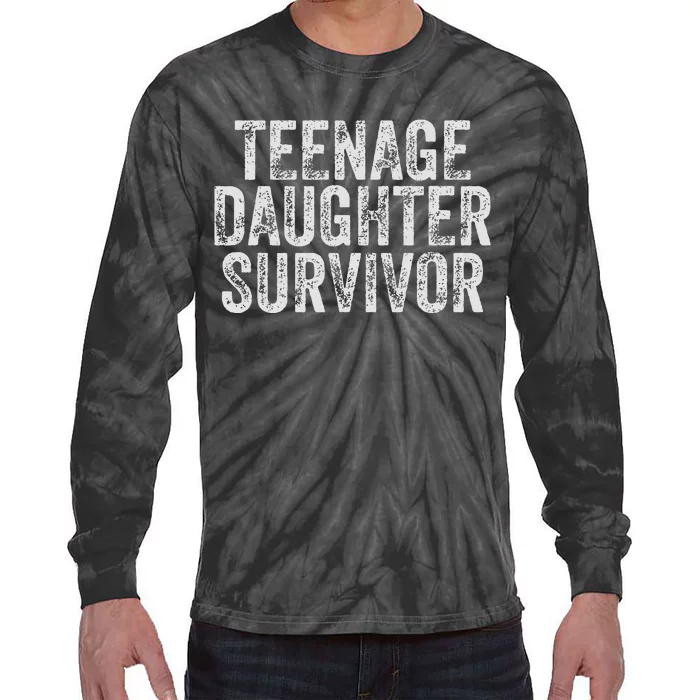 Teenage Daughter Survivor Parenting Quote Funny Fathers Day Tie-Dye Long Sleeve Shirt