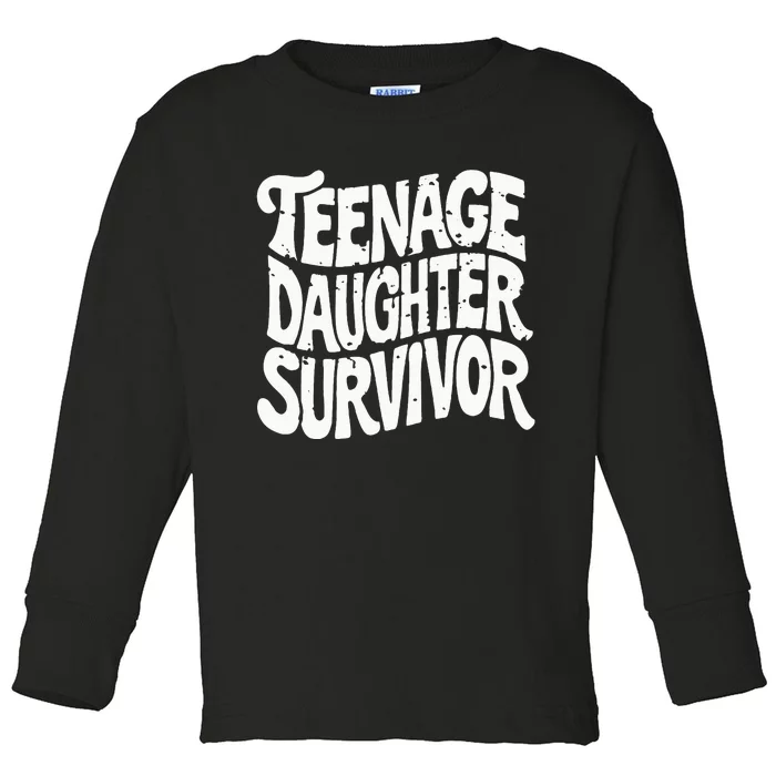 Teenage Daughter Survivor Popular Parenting Toddler Long Sleeve Shirt