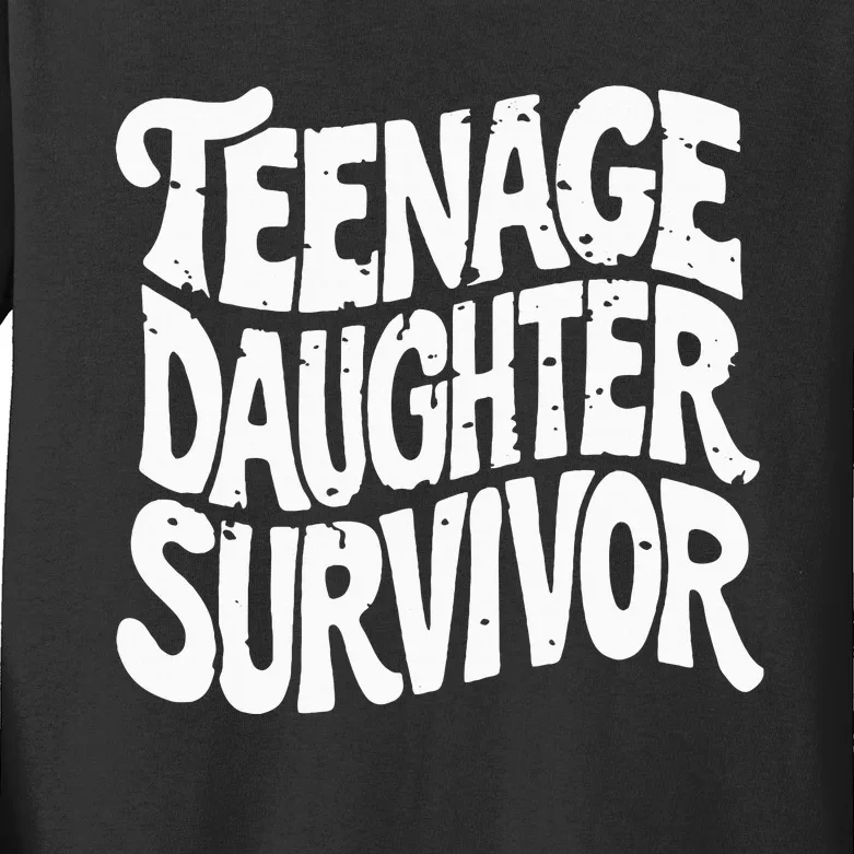 Teenage Daughter Survivor Popular Parenting Kids Long Sleeve Shirt