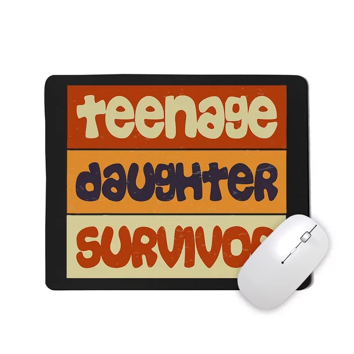 Teenage Daughter Survivor Popular Parenting Mousepad