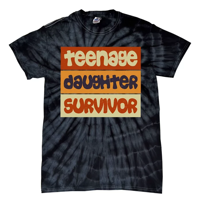 Teenage Daughter Survivor Popular Parenting Tie-Dye T-Shirt