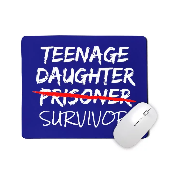 Teenage Daughter Survivor Mousepad